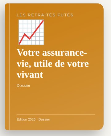 Votre assurance-vie, utile de votre vivant