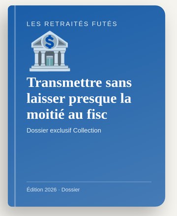 Transmettre sans laisser presque la moitié au fisc